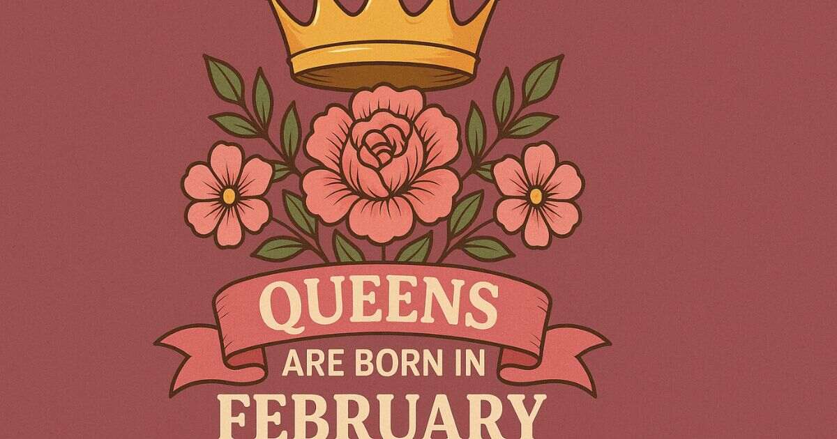 Best 60+ Queens Are February Born Girl Quotes
