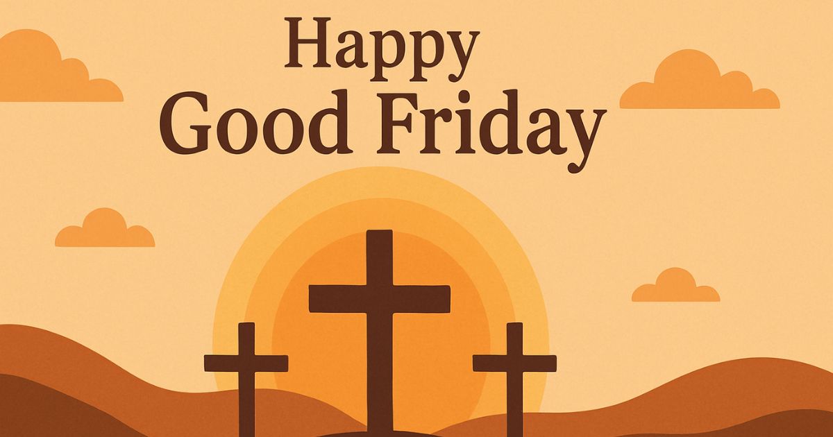 150+ Happy Good Friday Quotes - Prayers, Bible Verses, Inspiration, And Love For All