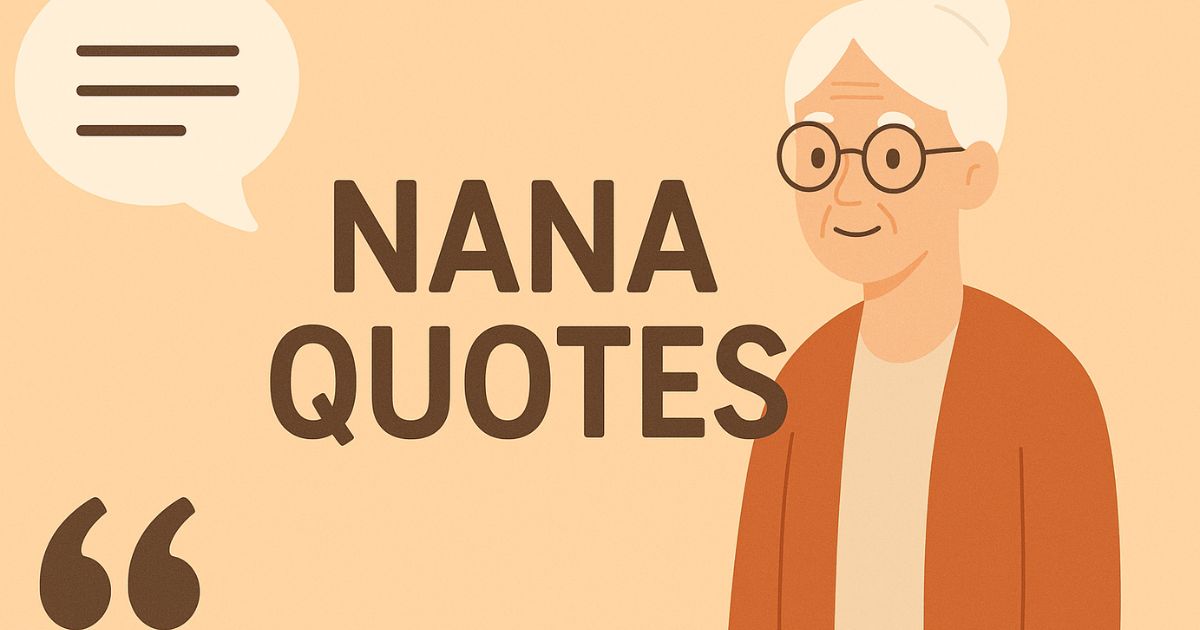 50 Short Heartfelt Meaningful Nana Quotes (You’ll Adore)