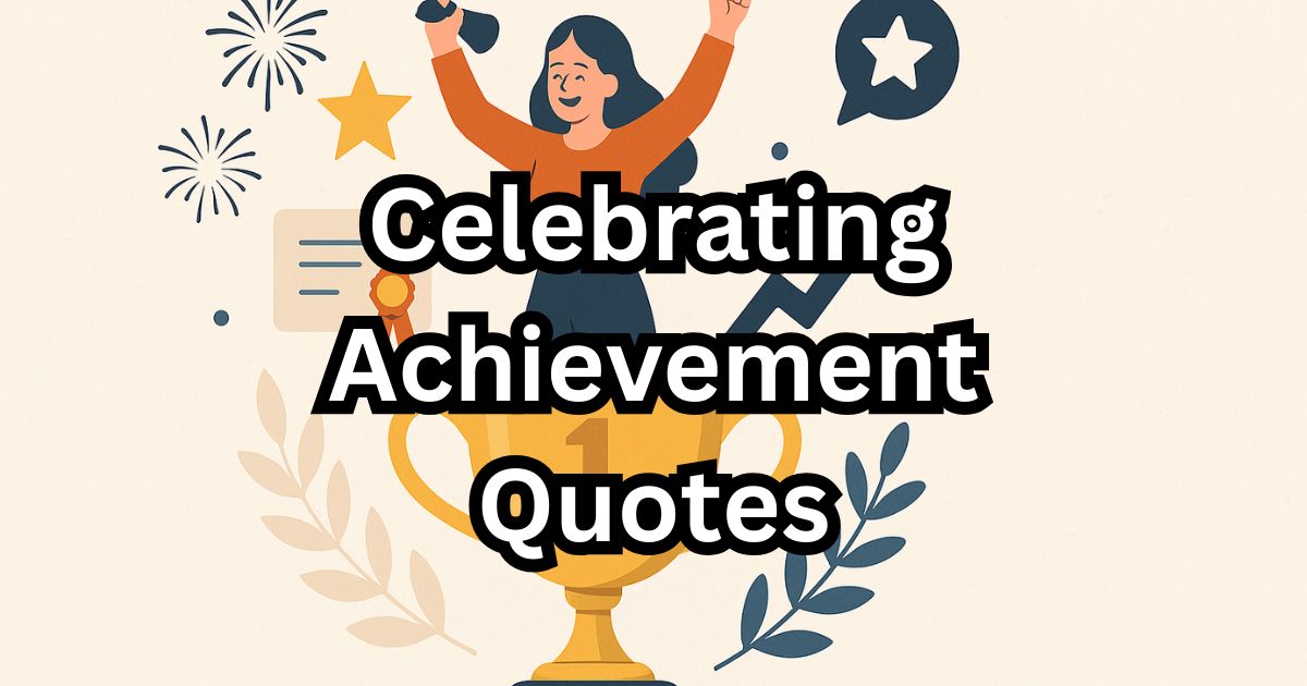 57+ Best Celebrating Achievement Quotes & Wishes to Celebrate Success