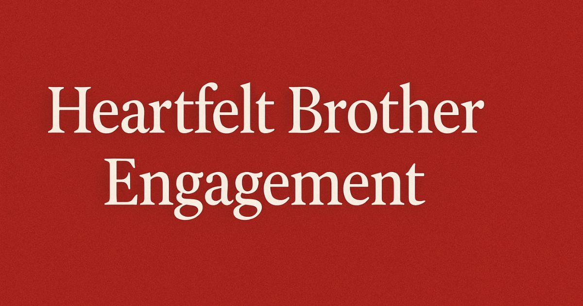 80+ Heartfelt Brother Engagement Quotes