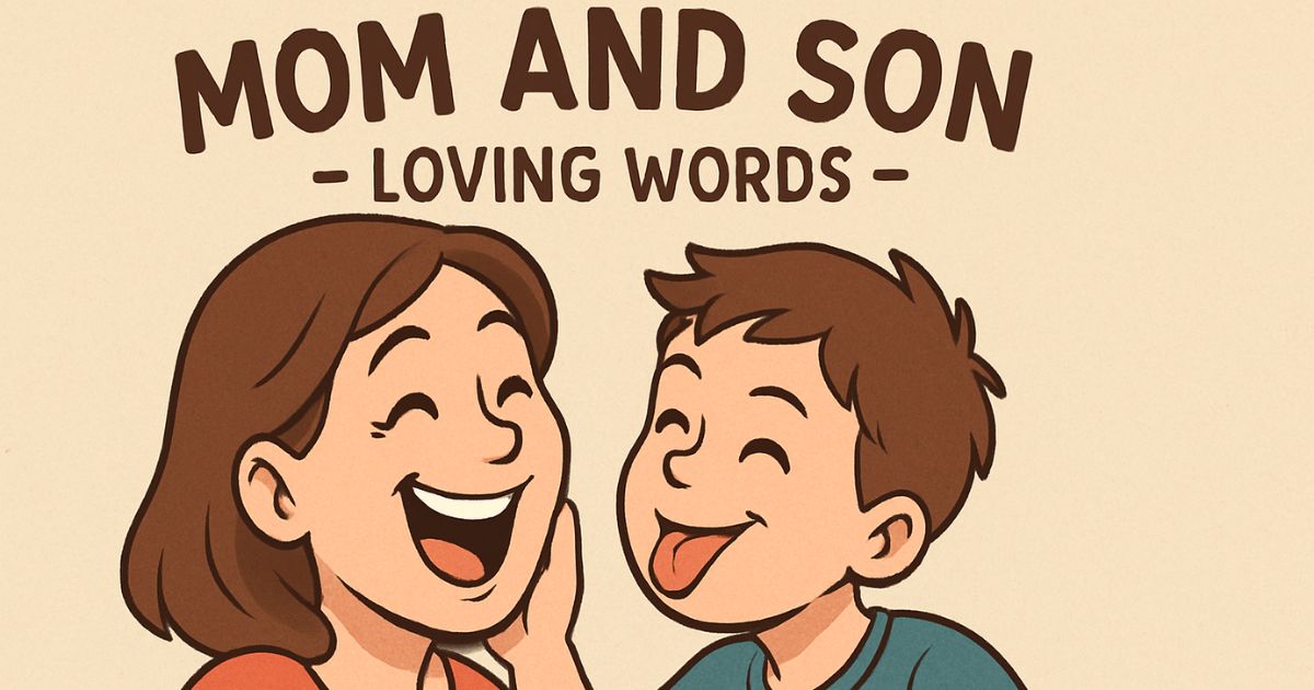 Best 45+ Mom And Son Quotes Funny - Loving Words