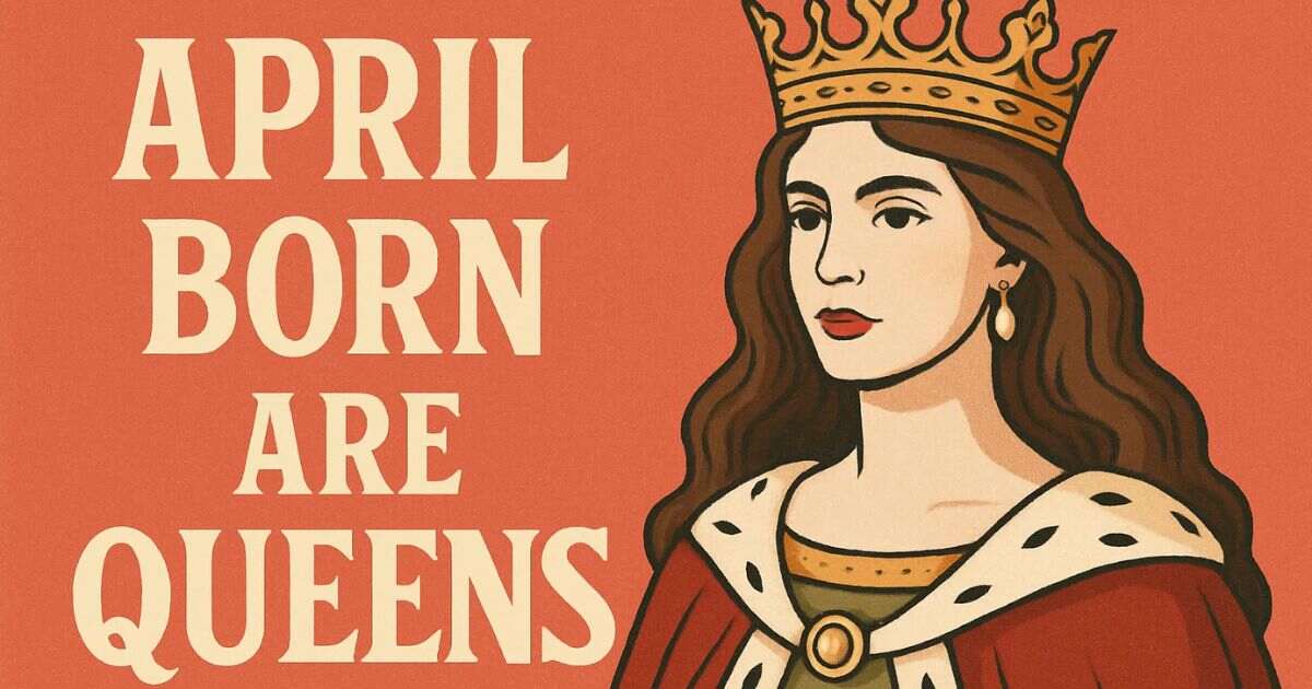 Best 70+ April Born Quotes Are Queens