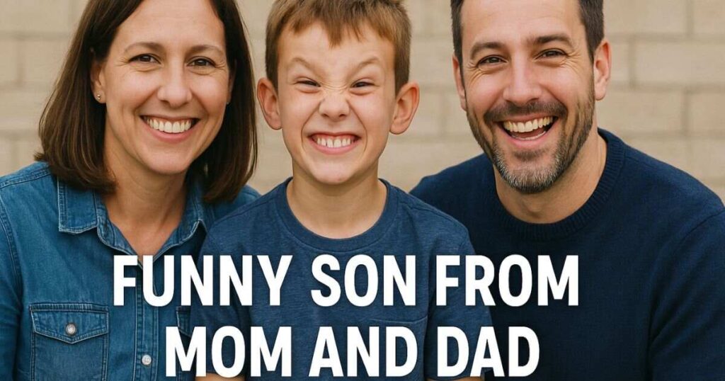 Mom And Son Quotes Funny from Mom and Dad