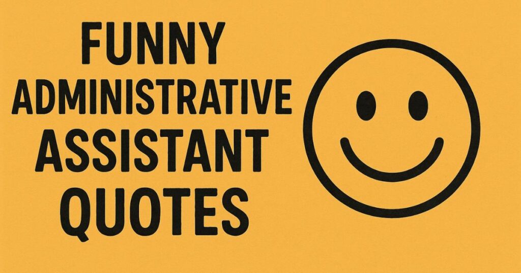 Lighthearted Messages About Things Only Administrative Assistants Can Do