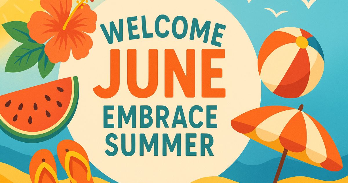 Best 50+ Welcome June Quotes to Embrace Summer