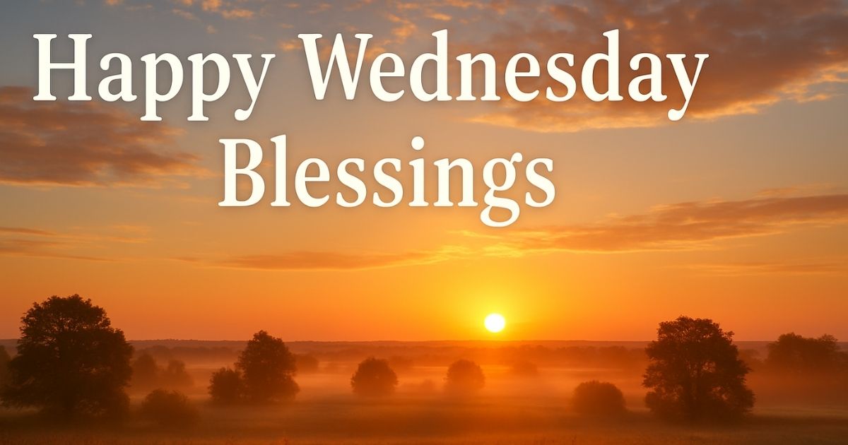 80+ Happy Wednesday Blessings Images And Quotes