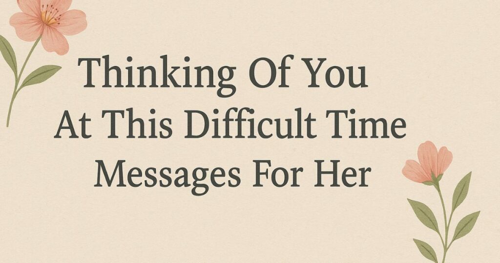 Difficult Time Here For You Quotes